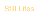 Still Lifes
